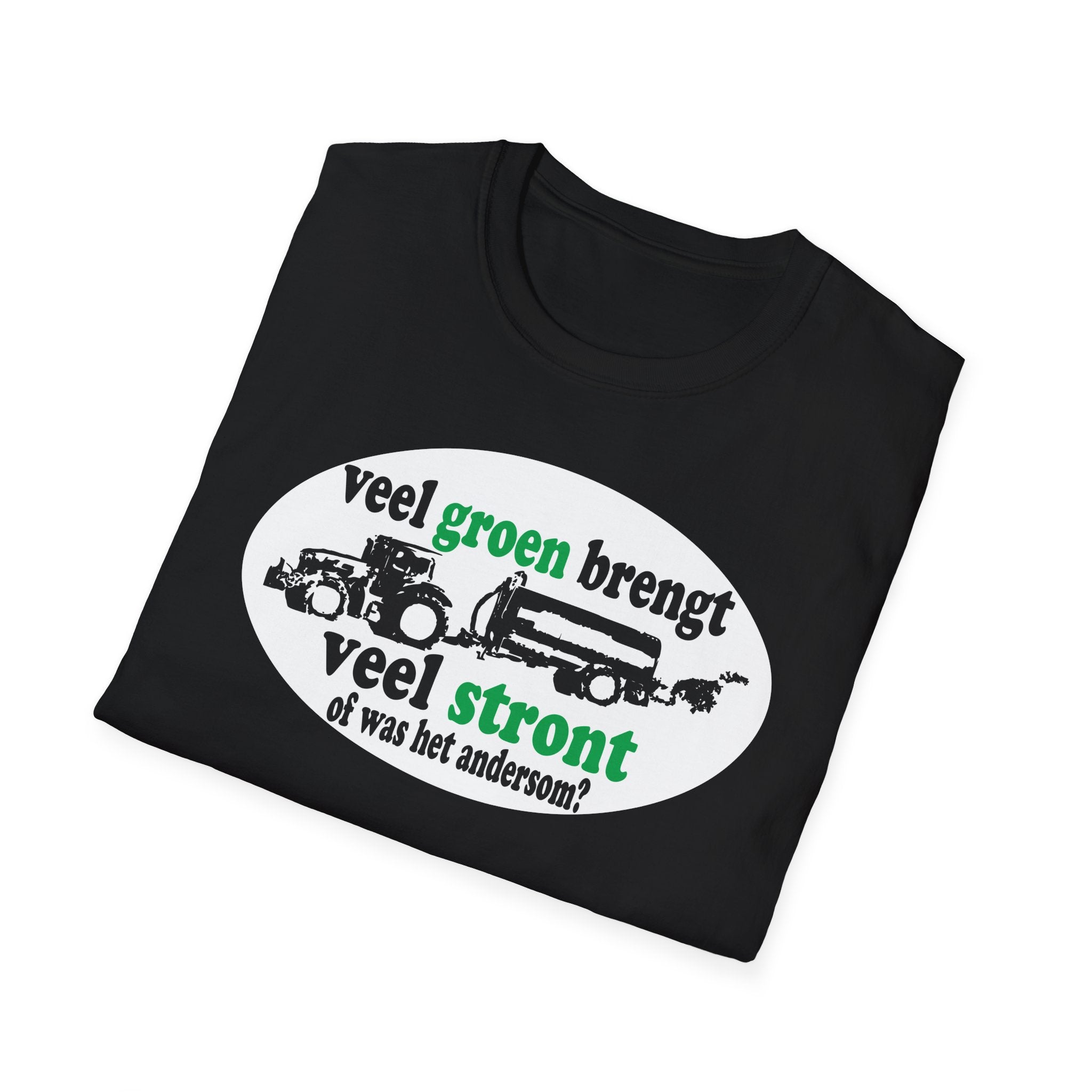 Veel groen brengt veel stront T-shirt