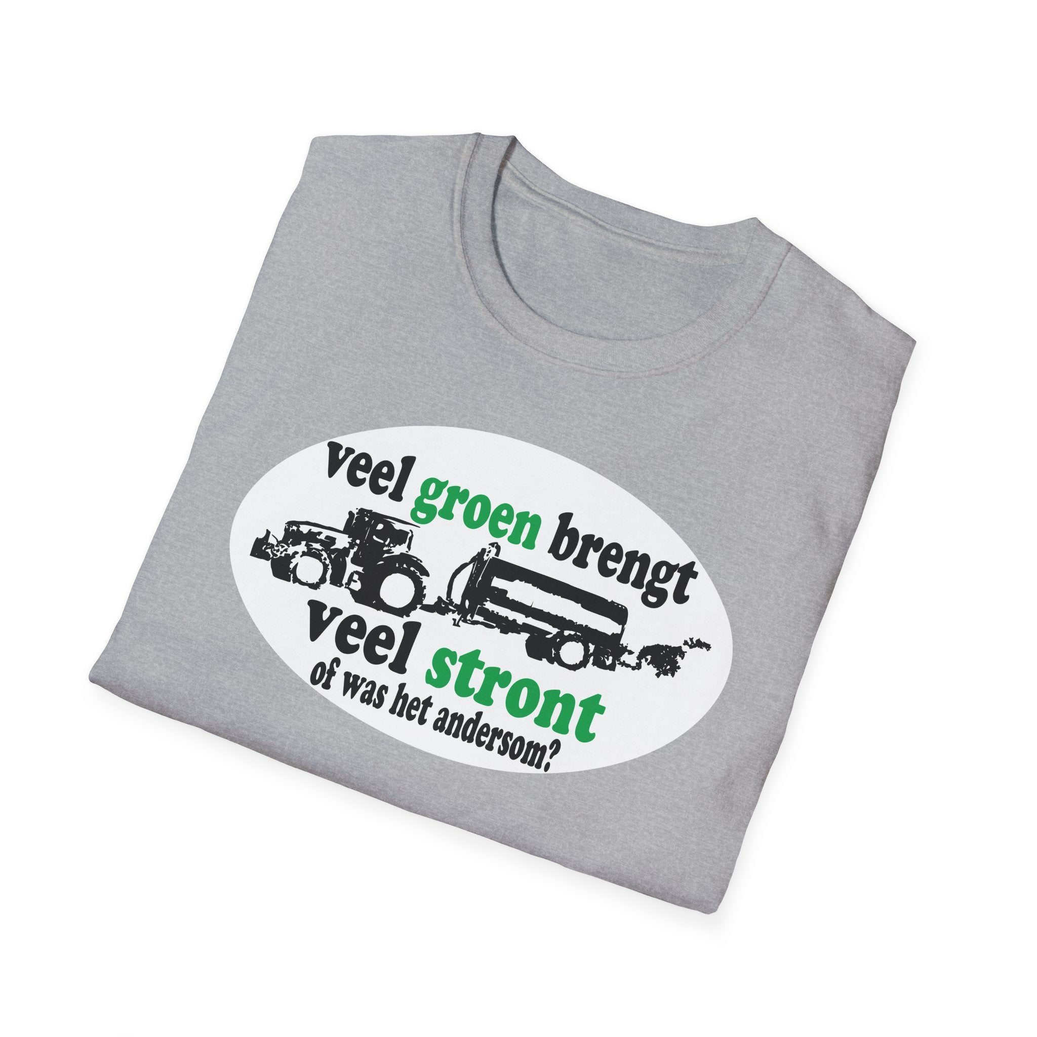 Veel groen brengt veel stront T-shirt