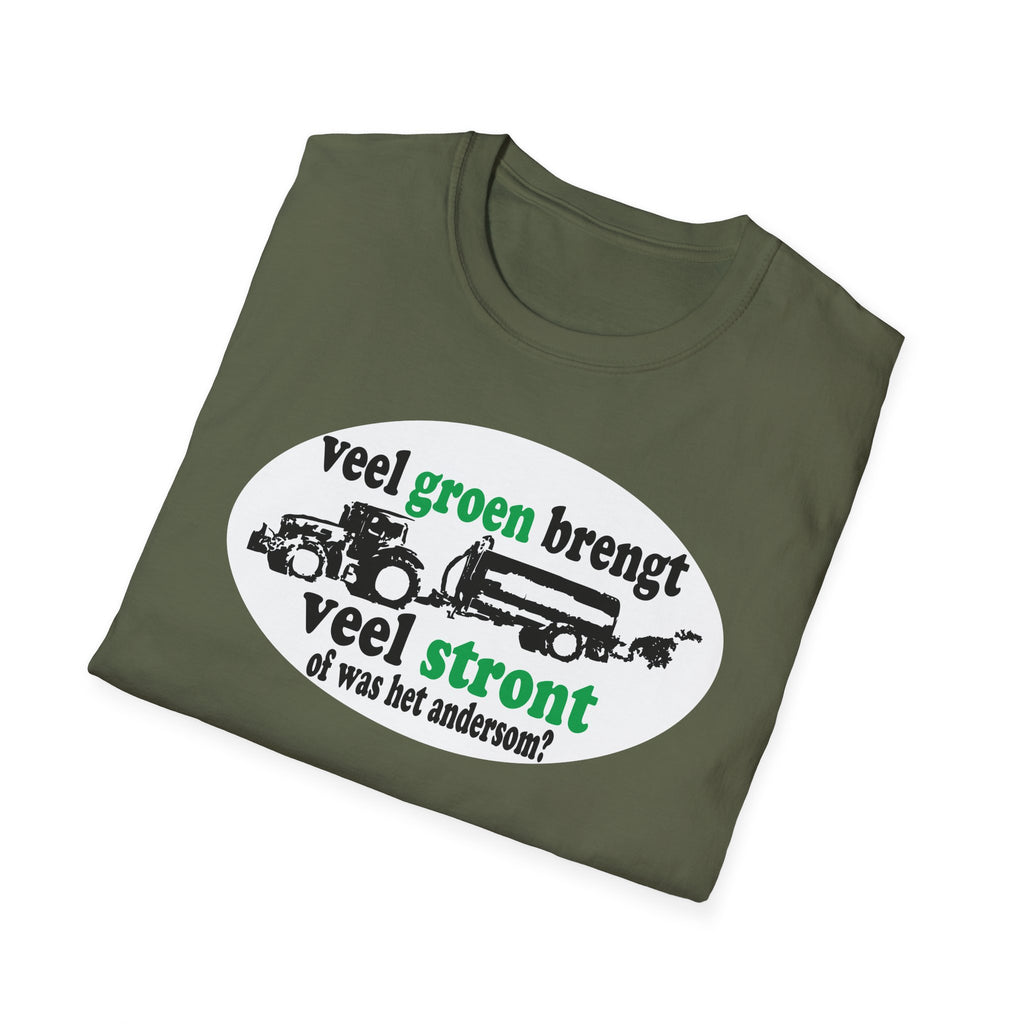 Veel groen brengt veel stront T-shirt
