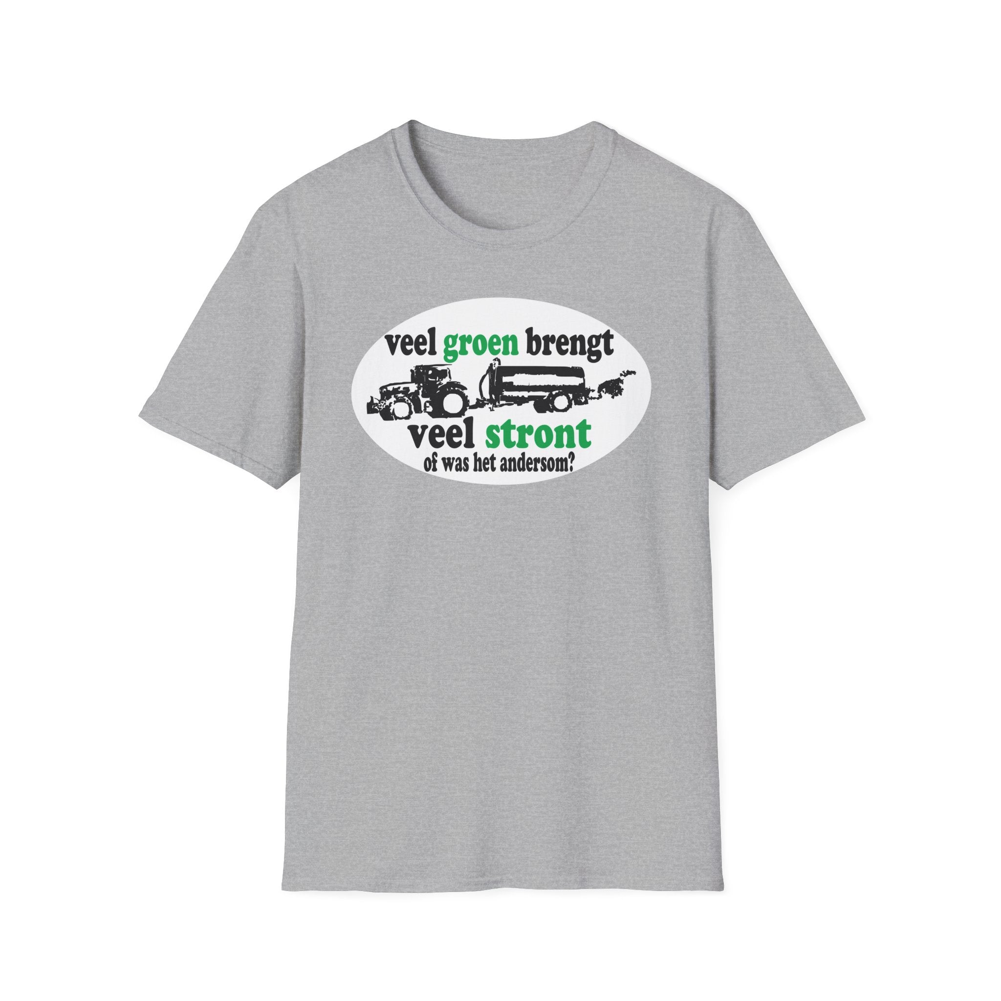 Veel groen brengt veel stront T-shirt