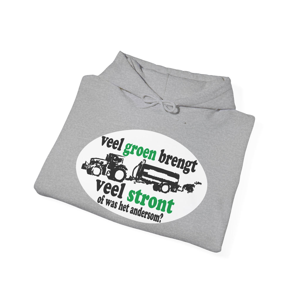 Veel groen brengt veel stront Hoodie